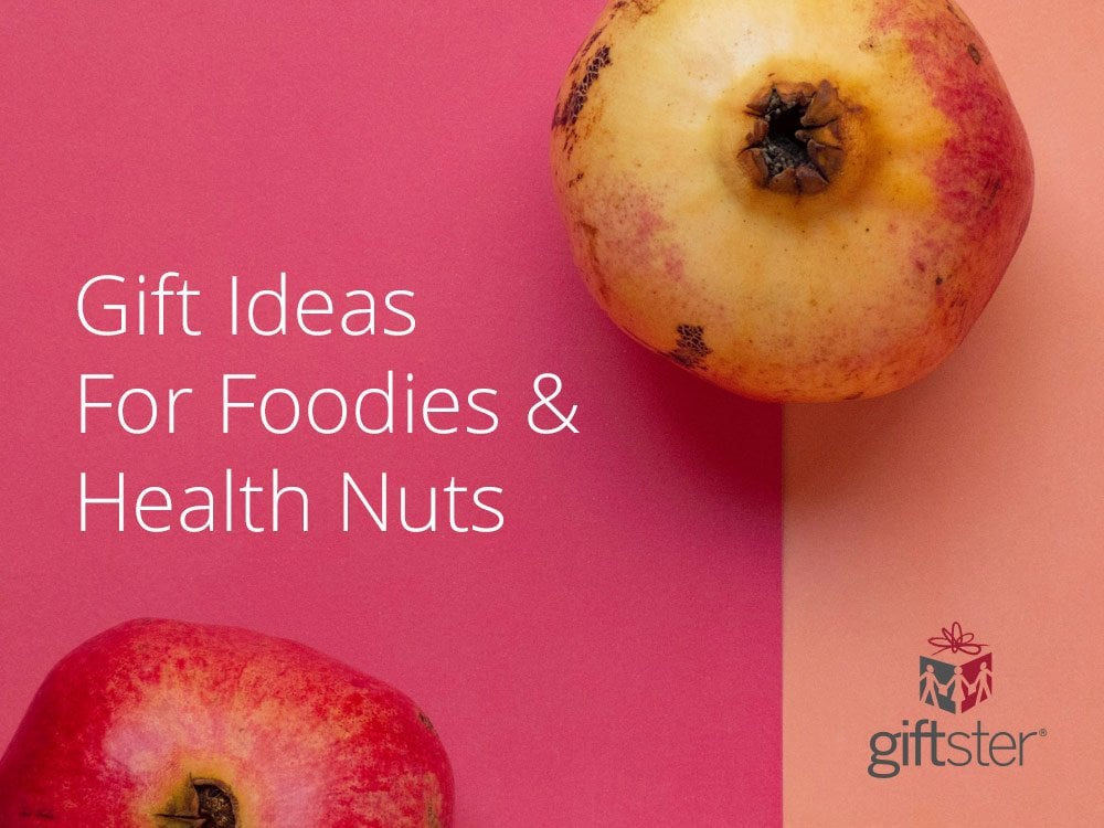 Gift Ideas for Foodies & Health Nuts